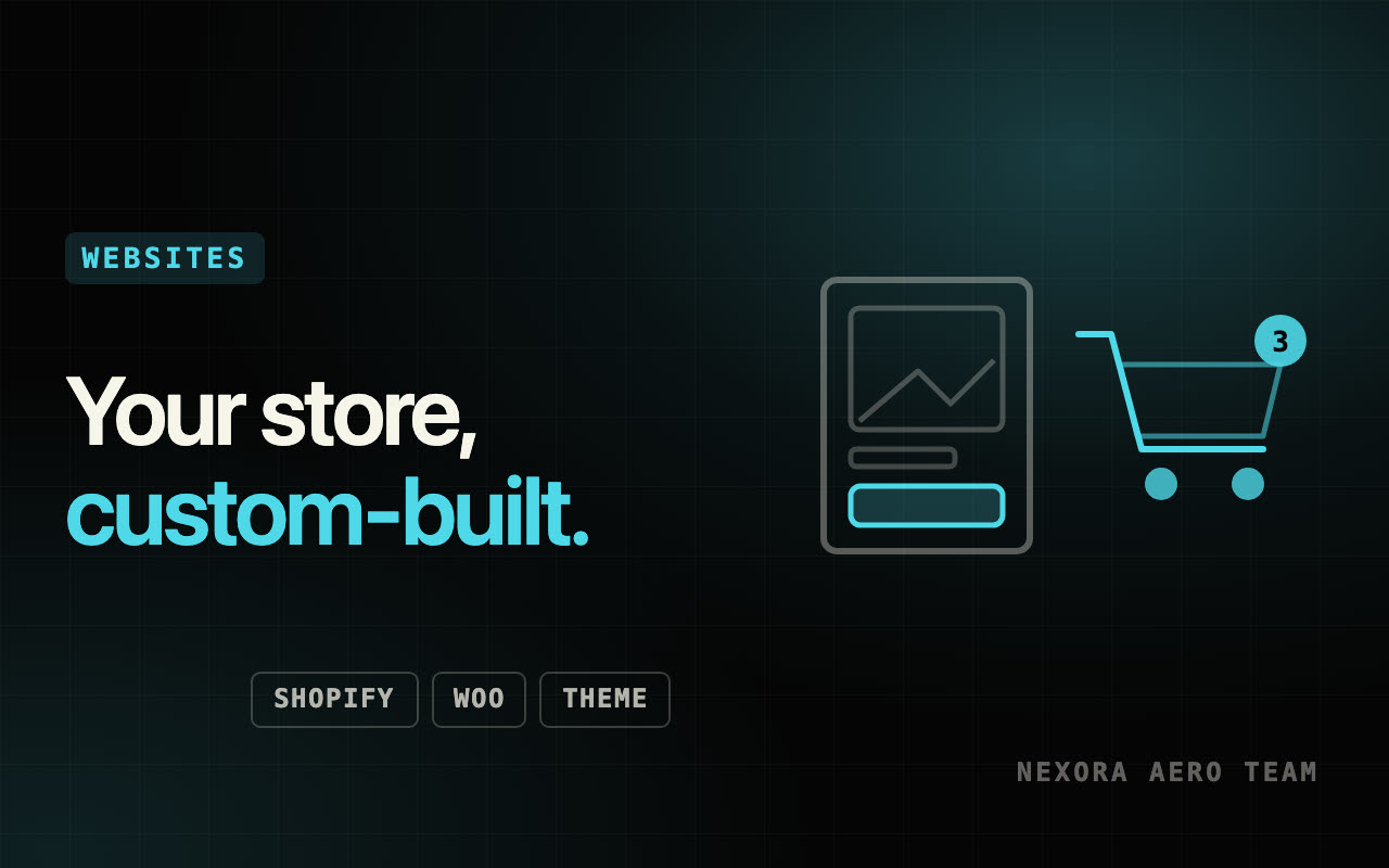Build a Shopify or WooCommerce store with custom theme — Websites & Web Apps service by the Nexora Aero Team